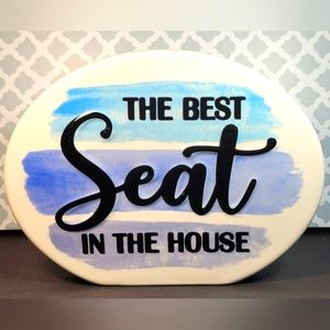 Best Seat in The House Ceramic Decor